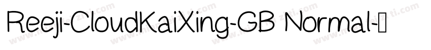 Reeji-CloudKaiXing-GB Normal字体转换
